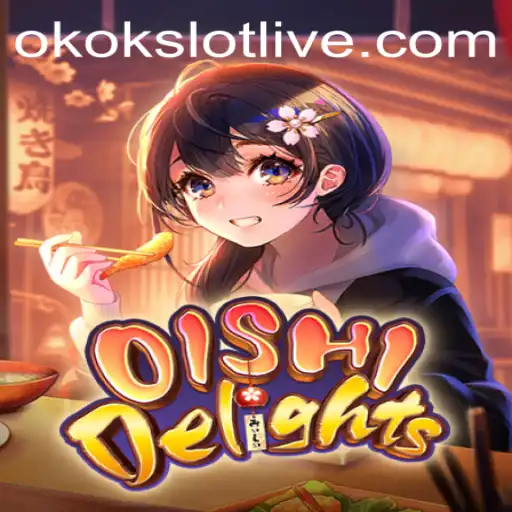 Discover the Enchanting World of OishiDelights: A Fresh Gaming Experience with Okokslot