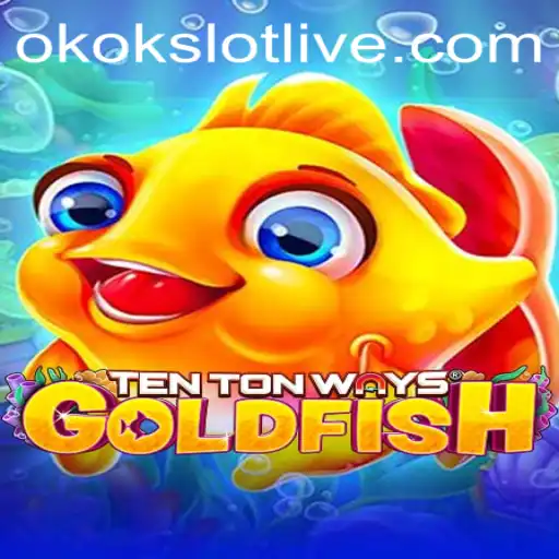 Dive into the Underwater Adventure of TenTonWaysGoldfish Alongside the Okokslot Phenomenon